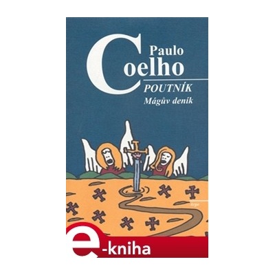 Poutník - Mágův deník - Paulo Coelho