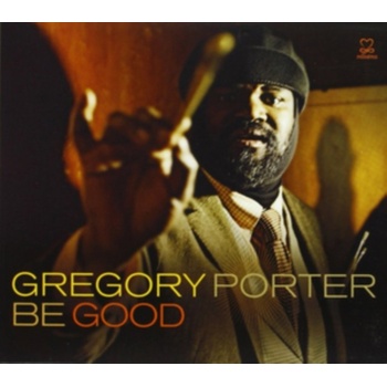PORTER GREGORY: BE GOOD LP