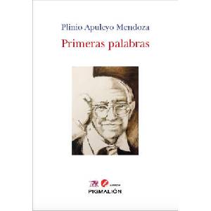 PRIMERAS PALABRAS | Apuleyo Mendoza, Plinio (2021)