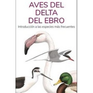 AVES DEL DELTA DEL EBRO - GUIAS DESPLEGABLES TUNDRA | VICTOR J. HERNANDEZ (2022)