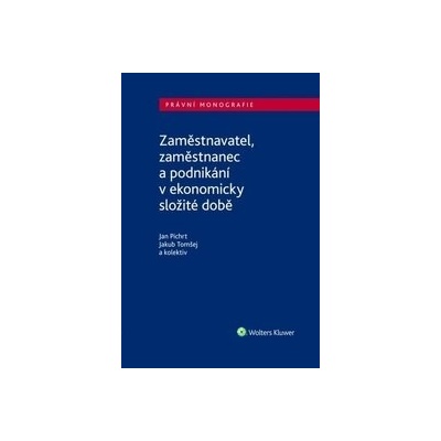 Zaměstnavatel, zaměstnanec a zaměstnání v ekonomicky složité době