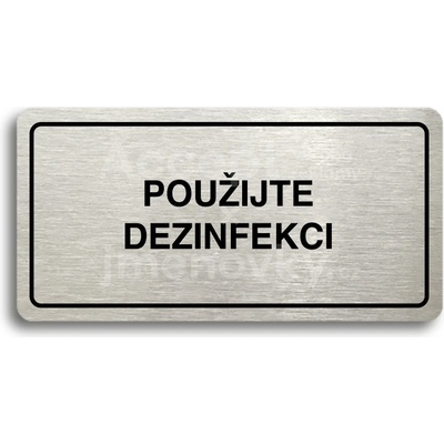 ACCEPT Piktogram POUŽIJTE DEZINFEKCI - stříbrná tabulka - černý tisk
