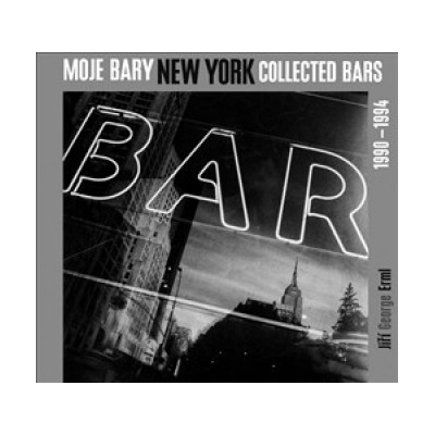 Moje bary New York Collected Bars - Jiří George Erml