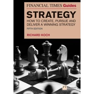 Financial Times Guide to Strategy, The | Richard Koch (ISBN: 9781292370088)