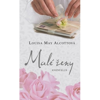 Alcottová Louisa May: Malé ženy Kniha
