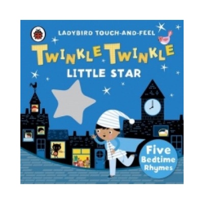 Twinkle, Twinkle, Little Star: Ladybird Touch and Feel Rhymes