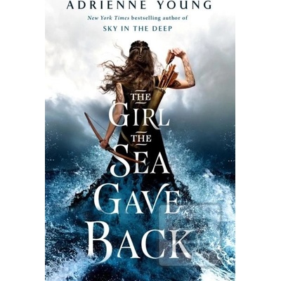 The Girl the Sea Gave Back - Adrienne Young