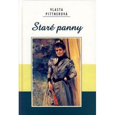Staré panny - Vlasta Pittnerová