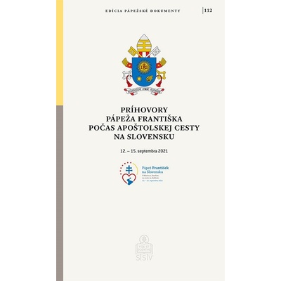 E-kniha: Príhovory pápeža Františka počas apoštolskej cesty na Slovensku - 12. – 15. septembra 2021