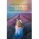 Slnko v duši, nádej v tebe - Agnes Martin-Lugand