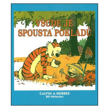 Calvin a Hobbes Všude je spousta pokladů - Bill Watterson