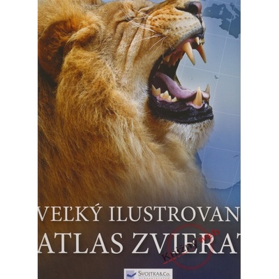 Veľký ilustrovaný atlas zvierat - Owen Weldon