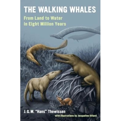 Walking Whales - From Land to Water in Eight Million Years Thewissen J. G. M. 'Hans'Paperback