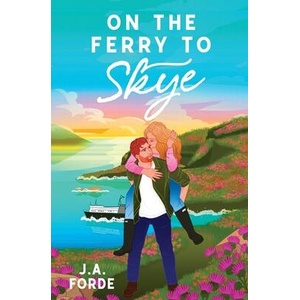 On the Ferry to Skye | J. A. Forde (ISBN: 9798990576353)