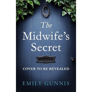 Midwife's Secret | Emily Gunnis (ISBN: 9781472272058)