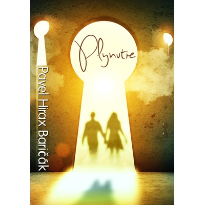 Plynutie - Pavel Hirax Baričák