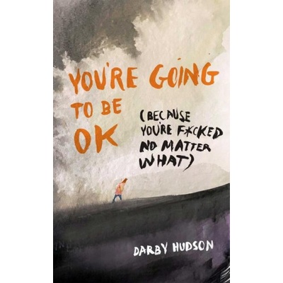 You're Going to Be Ok