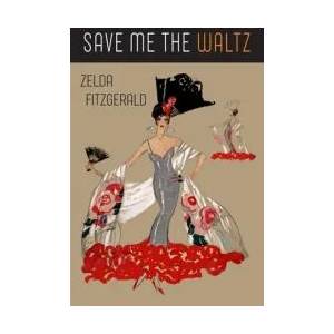 Save Me the Waltz | Zelda Fitzgerald (ISBN: 9781946963468)