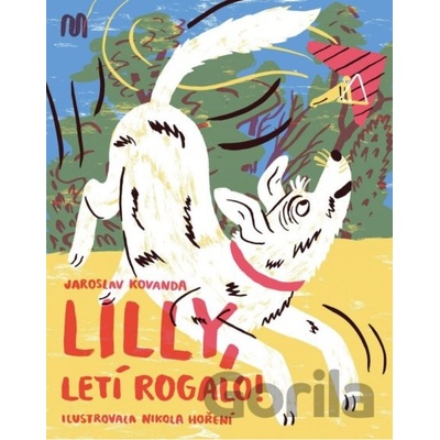 Lilly, letí rogalo!