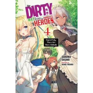 Dirty Way to Destroy the Goddess's Heroes, Vol. 4 (light novel) | SAKUMA SASAKI (ISBN: 9781975357177)