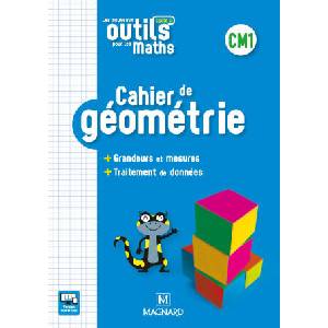 Les Nouveaux Outils pour les Maths CM1 - Cahier de géométrie (ISBN: 9782210503977)