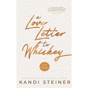 Love Letter to Whiskey | Kandi Steiner (2021)