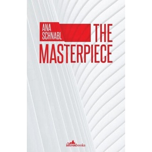 Masterpiece | Ana Schnabl (ISBN: 9781912545896)