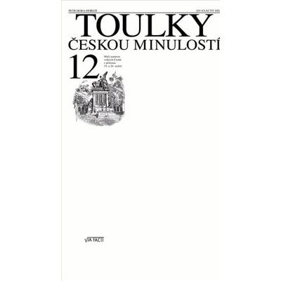 Toulky českou minulostí 12 - Malý panteon velkých Čechů z přelomu 19. a 20. století - Hora Petr