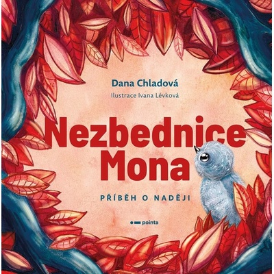 Nezbednice Mona - Příběh o naději - Chladová Dana