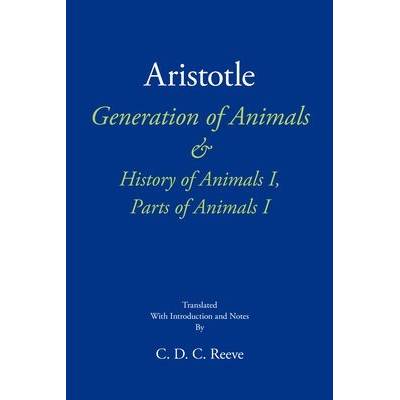 Generation of Animals & History of Animals I, Parts of Animals I (Aristotle
