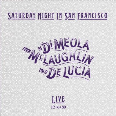 LP DI MEOLA/MCLAUGHLIN/DE LUCIA - SATURDAY NIGHT IN SAN FRANCISCO