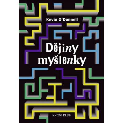 Dějiny myšlenky - Kevin O´Donnell