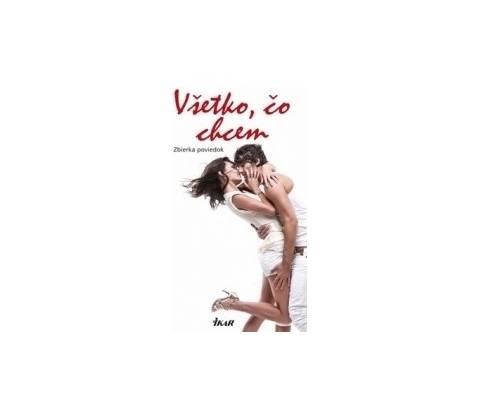 Všetko, čo chcem