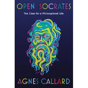 Open Socrates | CALLARD AGNES (ISBN: 9781631498466)