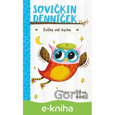 Sovičkin denníček: Evička vidí ducha - Rebecca Elliott
