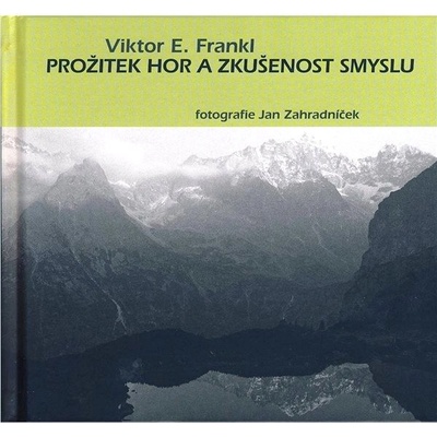 Prožitek hor a zkušenost smyslu - Viktor Emanuel Frankl