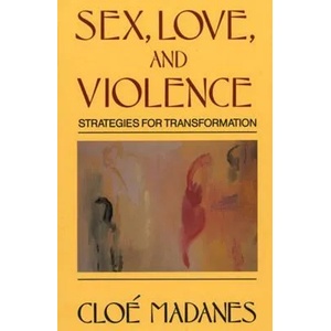 Sex, Love, and Violence | Cloe Madanes (ISBN: 9780393700961)