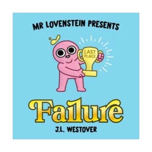 Mr. Lovenstein Presents: Failure | WESTOVER J L (ISBN: 9781534323452)
