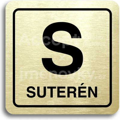 ACCEPT Piktogram S suterén - zlatá tabulka - černý tisk