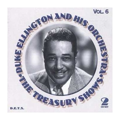 Duke Ellington And His Orchestra: The Treasury Shows Vol. 6 2 CD