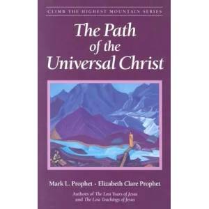 Path of the Universal Christ | Elizabeth Clare Prophet, Mark L. Prophet (ISBN: 9780922729814)