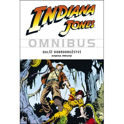 Indiana Jones Další dobrodružství Kniha první Archie Goodwin