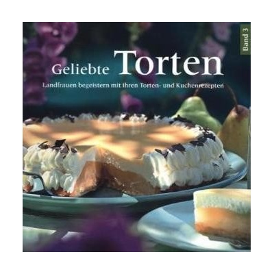 Geliebte Torten. Bd.3
