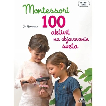 Montessori 100 aktivít na objavovanie sveta