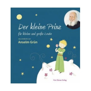 Der kleine Prinz für kleine und große Leute | Anselm Grün, Mascha Greune (ISBN: 9783736501522)
