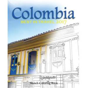 Colombia Sketh Coloring Book: Best In Travel 2017 (ISBN: 9781542401258)