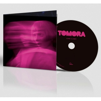 Tomora: Come Closer CD
