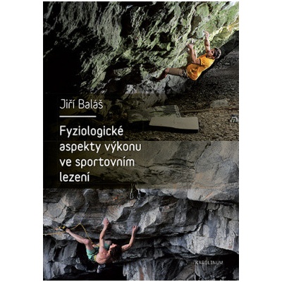 Fyziologické aspekty výkonu ve sportovním lezení - Jiří Baláš