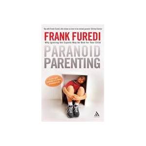 Paranoid Parenting | Frank Furedi (ISBN: 9781847065216)