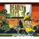 Deadly days